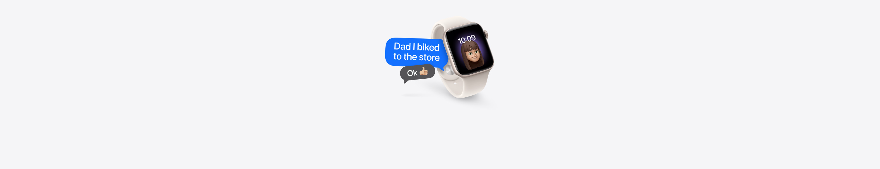 Apple Watch, the face is a Memoji of a young girl winking, a text bubble says “Dad I biked to the store”, and a reply bubble says “OK!” with a thumbs-up emoji