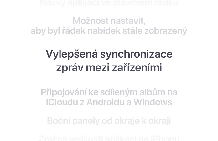 Svislý seznam funkcí, uprostřed je tučně označená Vylepšená synchronizace Zpráv mezi zařízeními. Okolní funkce ustoupí do pozadí nad a pod ním.