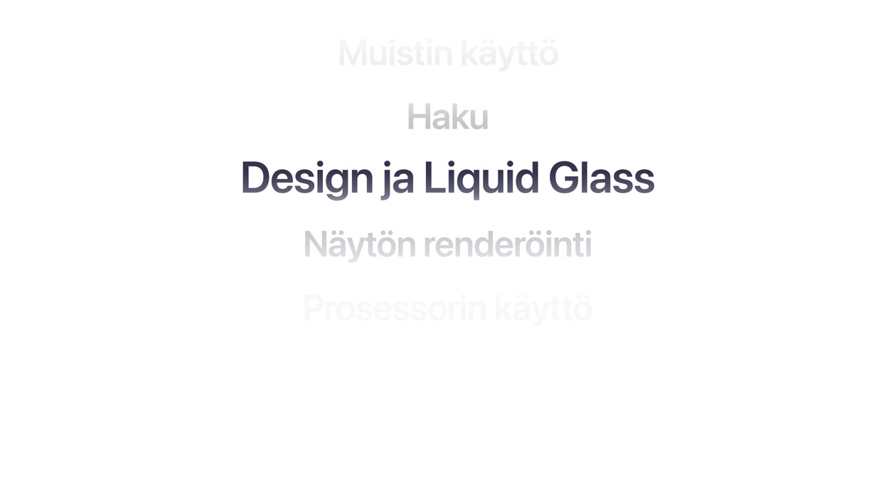 Tekstissä esitellään useita erilaisia käyttöjärjestelmän parannuksia, mukaan lukien muistin käyttö, haku, ulkoasu ja Liquid Glass, näytön renderöinti ja prosessorin hyödyntäminen