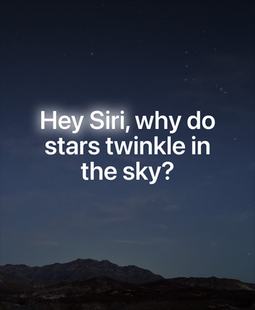 Layar dengan langit malam penuh bintang dan overlay teks permintaan kepada Siri&nbsp;AI, Hei&nbsp;Siri, mengapa bintang-bintang berkilau di langit?