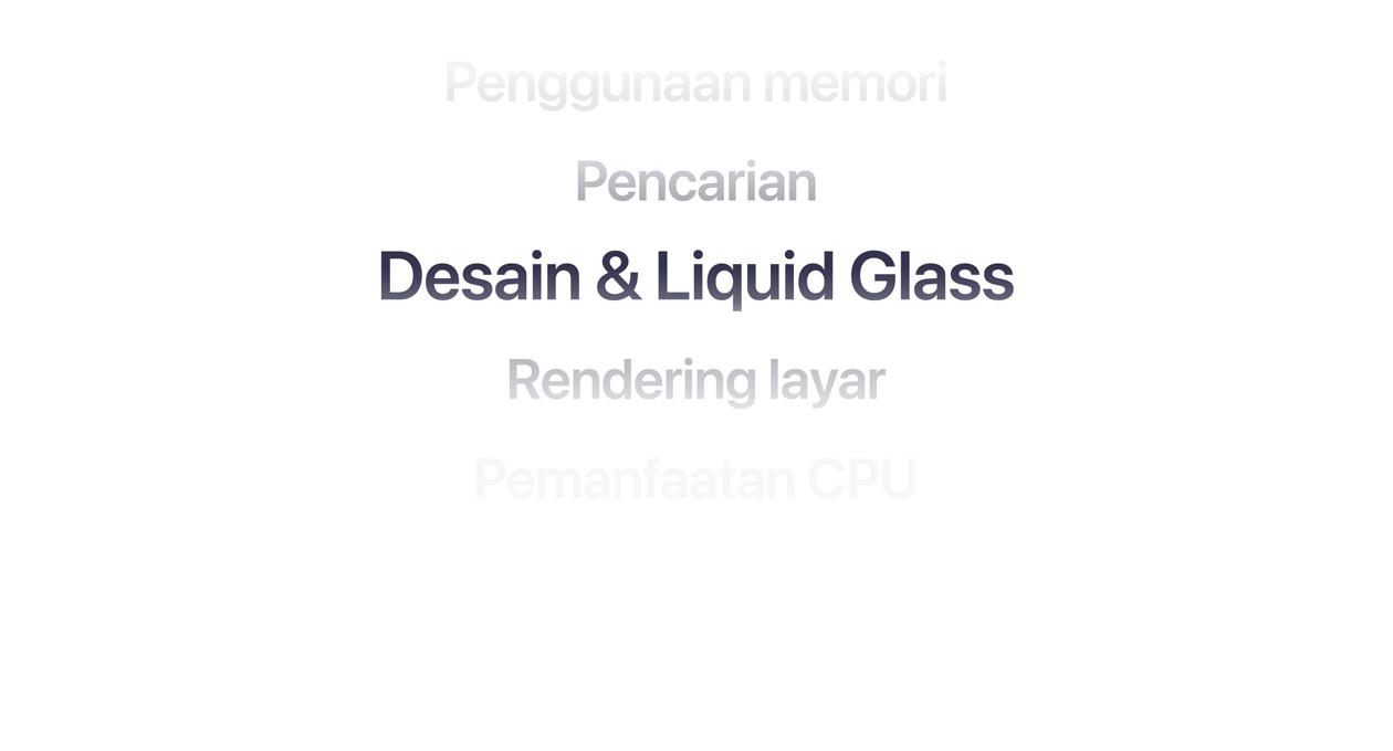 Teks yang menampilkan banyak peningkatan OS yang berbeda, termasuk penggunaan Memori, Pencarian, Desain & Liquid Glass, rendering Layar, pemanfaatan CPU