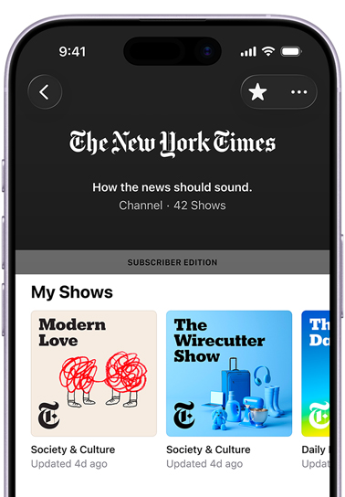 iPhone, front exterior, screen shows The New York Times channel in Apple Podcasts, text below reads: “How the news should sound,” 42 shows, a Subscriber Edition banner sits above a My Shows section featuring “Modern Love”, “The Wirecutter Show” and a partially visible third show, each categorised under Society & Culture