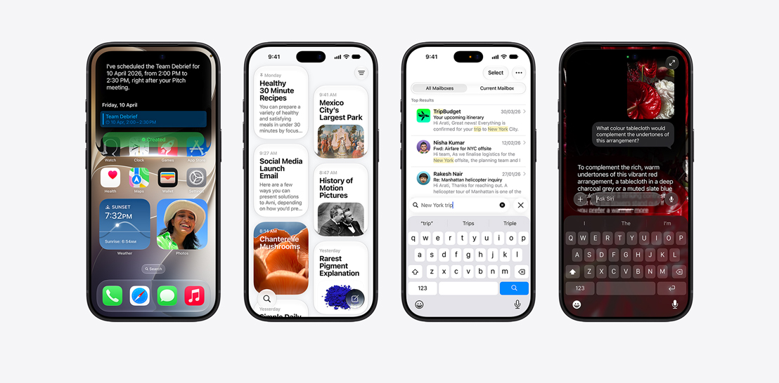 Four iPhone 18 Pro models, close-up front exteriors, each displaying various iOS features. From left to right, iPhone 18 Pro, screen displaying a team debrief being scheduled by Siri AI, iPhone 18 Pro, screen displaying the Siri App, grid of cards representing past interactions, featuring topics like “Healthy 30 Minute Recipes,” “Mexico City Largest Park” with an accompanying image, and “Social Media Launch Email”, iPhone 18 Pro, screen displays an active phone call with “Passenger Airways” with a Call Context card on the bottom of the screen with relevant flight confirmation details, including the booking code, route from JFK to RAK, and flight times, with a note indicating the information was “Found in Mail”, iPhone 18 Pro, screen displays a conversation with Siri AI, asking about the color of a tablecloth.