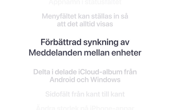 En vertikal lista med funktioner, med ”Förbättrad synkning av Meddelanden mellan enheter” markerad i fetstil i mitten. Funktioner runt omkring tonas bort i bakgrunden ovanför och nedanför.