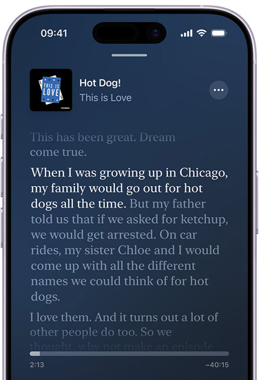 iPhone, front exterior, screen shows a transcript in Apple Podcasts for an episode called Hot Dog from the podcast This is Love, hosted by Phoebe Judge, highlighted text in the transcript reads: “When I was growing up in Chicago, my family would go out for hot dogs all the time”, surrounding transcript text is dimmed